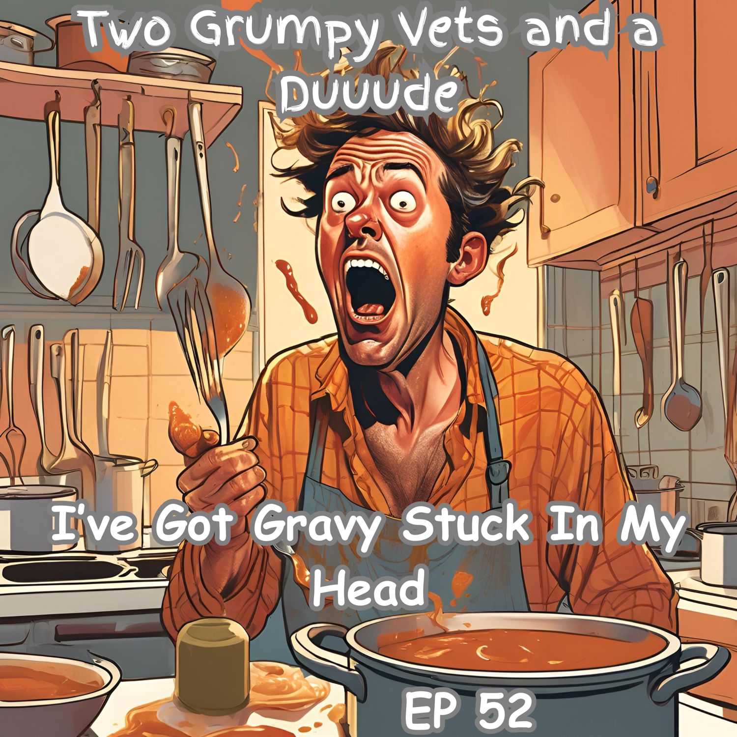 I've Got Gravy Stuck in My Head